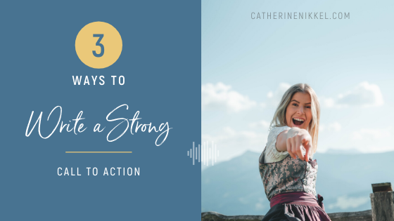How To Write A STRONG Call To Action