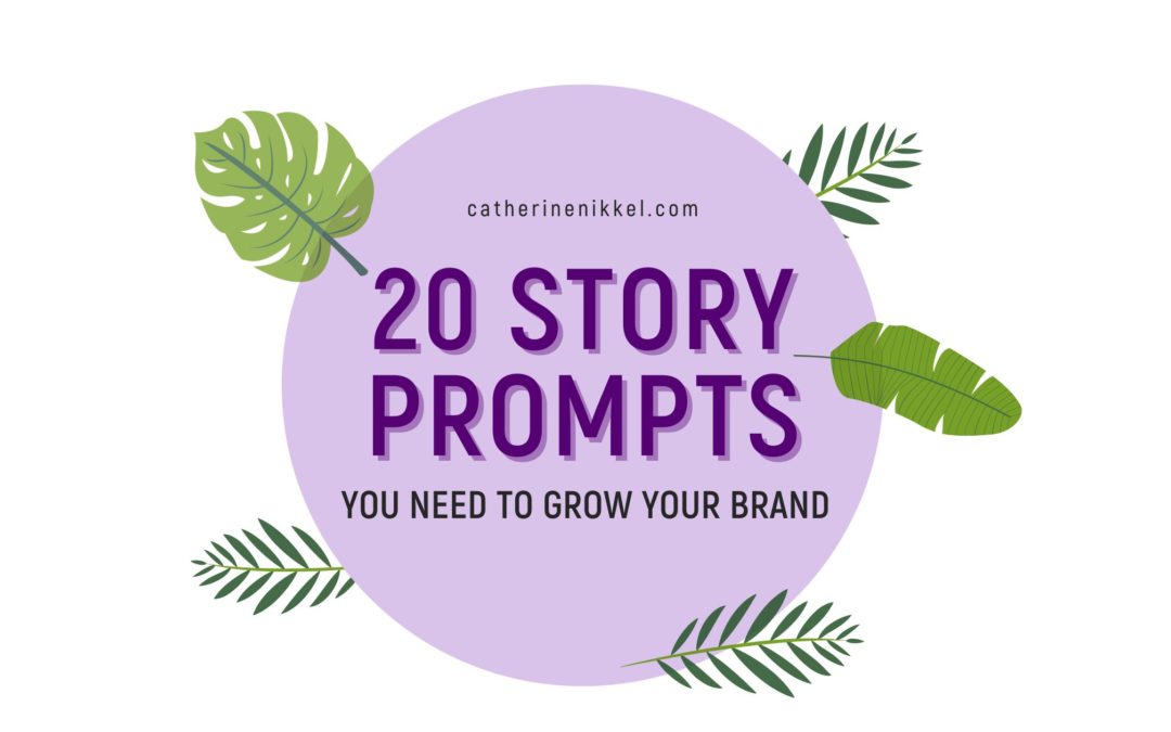 20 Story Prompts To Get Your Brand Seen And Heard