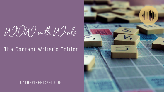 How to WOW with Words – the Content Writer’s Edition