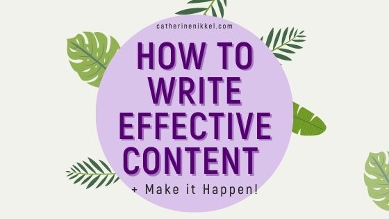 How to Write Effective Content and Make it Happen!