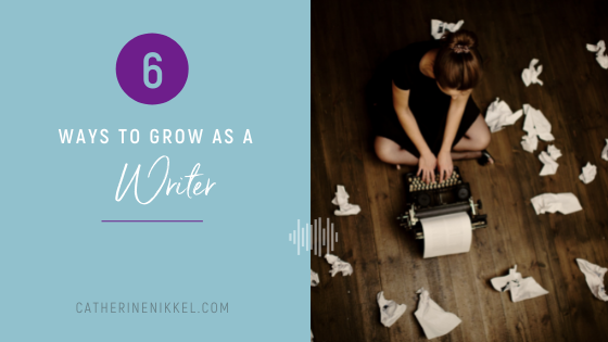 6 Ways to Grow as a Writer