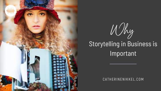 Why Storytelling in Business is Important