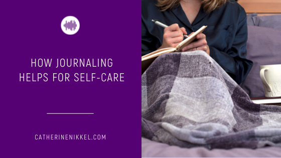 How Journaling Helps for Self-Care