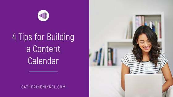 4 Tips for Building a Content Calendar