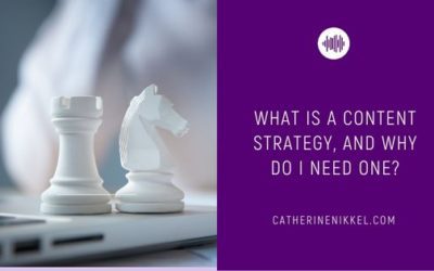 What is a Content Strategy, and Why Do I Need One?