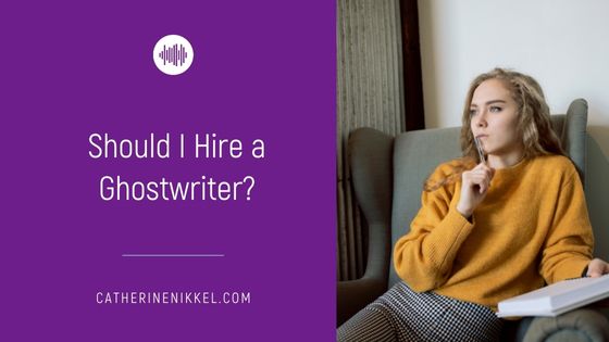 Should I Hire a Ghostwriter?