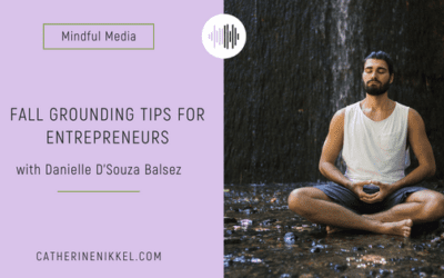 Fall Grounding Tips for Entrepreneurs