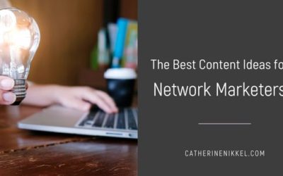 The Best Content Ideas for Network Marketers