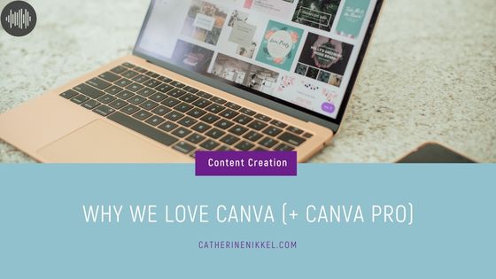 Why we Love Canva (+ Canva Pro)