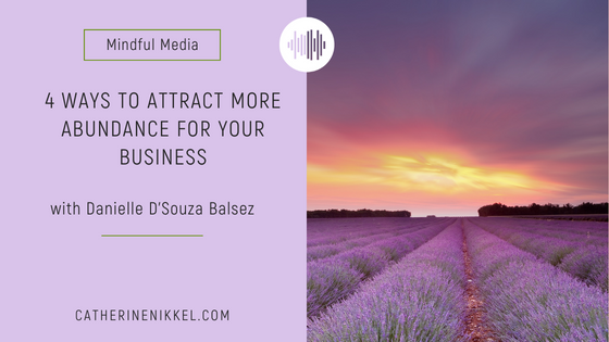 4 Ways to Attract More Abundance for Your Business
