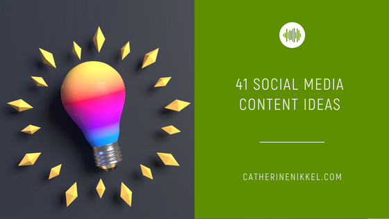 41 Social Media New Content Ideas