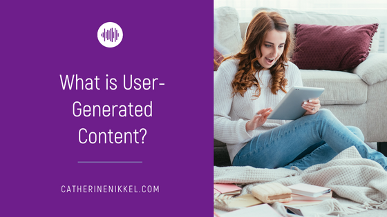 What is User-Generated Content?