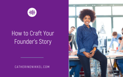 How to Craft Your Founder’s Story