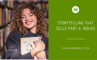 Storytelling that Sells Part 4: Indigo