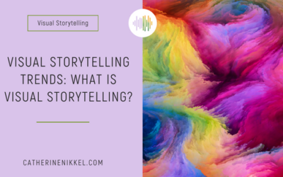 Visual Storytelling Trends: What is Visual Storytelling?