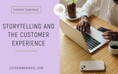 Storytelling and the Customer Experience