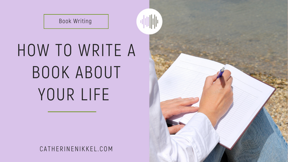 how to write a book about your life