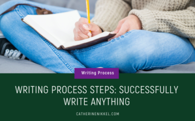 Writing Process Steps: Successfully Write Anything