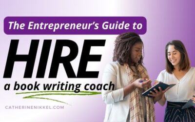 The Ultimate Guide to Hiring a Book Writing Coach for Entrepreneurs